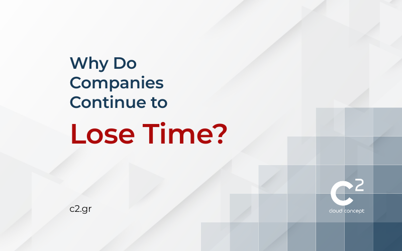 Why Do Companies Continue to Lose Time?